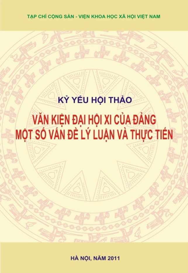 Kỷ Yếu Hội Thảo - Văn Kiện Đại Hội Xi Của Đảng: Một Số Vấn Đề Lý Luận Và  Thực Tiễn (Tạp Chí Cộng Sản - Viện Khoa Học Xã Hội Việt