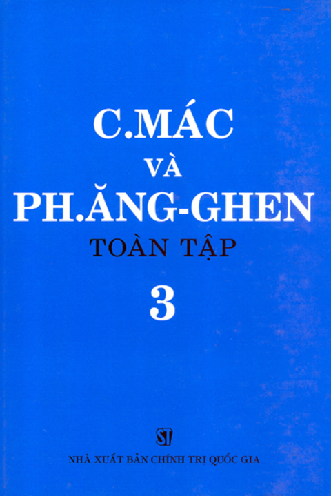 C. Mác và Ph. Ăngghen toàn tập - Tập 3
