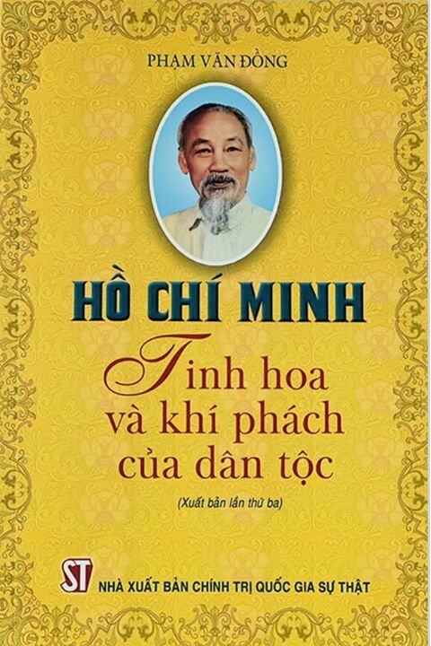 Hồ Chí Minh - Tinh hoa và khí phách của dân tộc