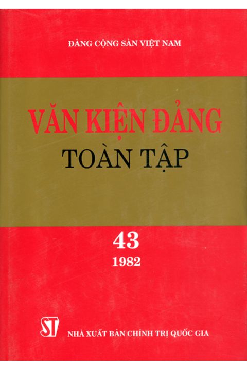 Văn kiện Đảng toàn tập - Tập 43