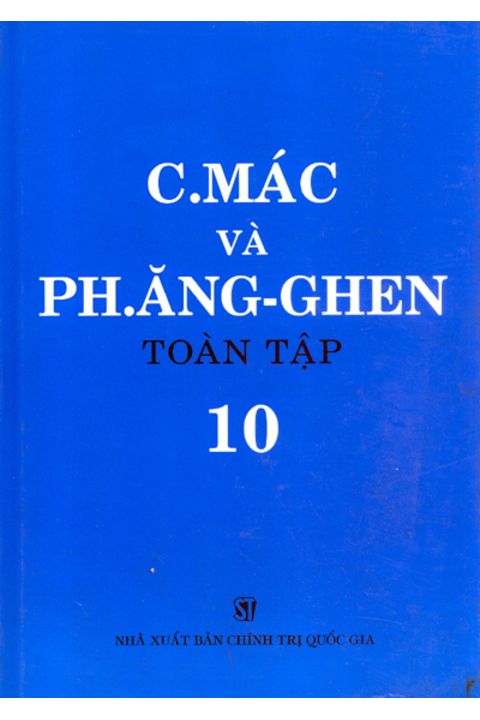 C.Mác và Ph. Ăng-ghen toàn tập - Tập 10