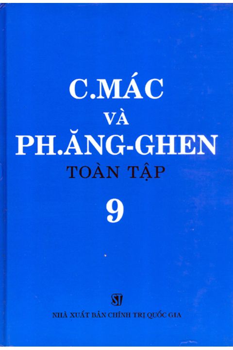 C.Mác và Ph. Ăng-ghen toàn tập - Tập 9