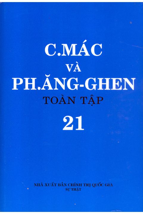 C.Mác và Ph. Ăng-ghen toàn tập - Tập 21