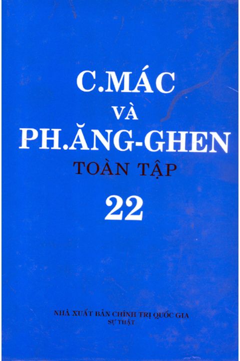 C.Mác và Ph. Ăng-ghen toàn tập - Tập 22