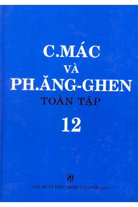 C.Mác và Ph. Ăng-ghen toàn tập - Tập 12