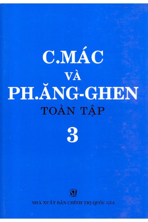 C. Mác và Ph. Ăngghen toàn tập - Tập 3