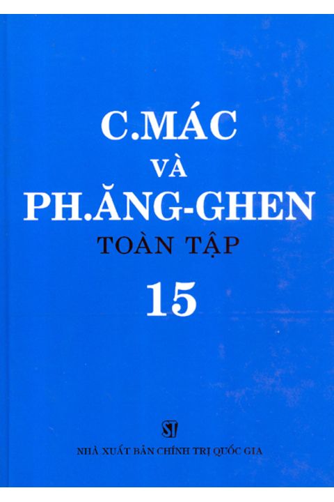 C.Mác và Ph. Ăng-ghen toàn tập - Tập 15
