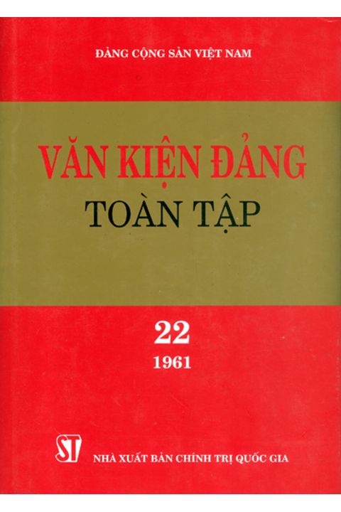 Văn kiện Đảng toàn tập - Tập 22