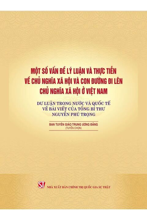 Một số vấn đề lý luận và thực tiễn về chủ nghĩa xã hội và con đường đi lên chủ nghĩa xã hội ở Việt Nam