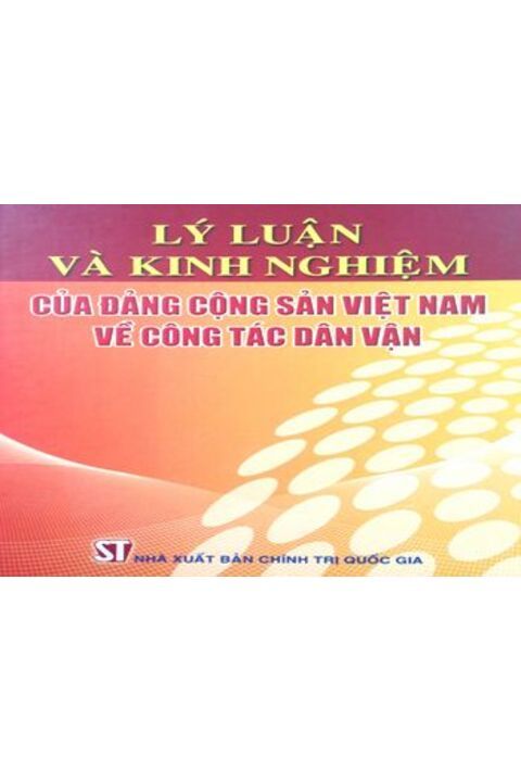 Lý luận và kinh nghiệm của Đảng Cộng sản Việt Nam về công tác dân vận