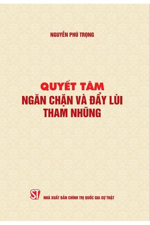 Quyết tâm ngăn chặn và đẩy lùi tham nhũng