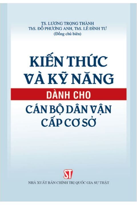 Kiến thức và kỹ năng dành cho cán bộ dân vận cấp cơ sở