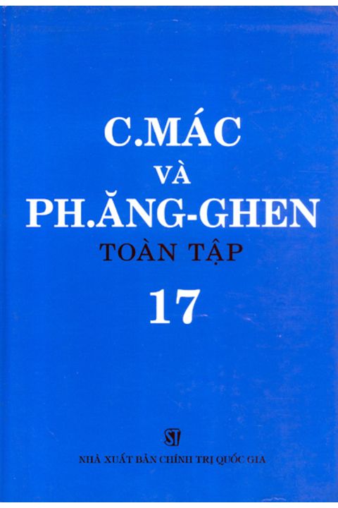 C.Mác và Ph. Ăng-ghen toàn tập - Tập 17