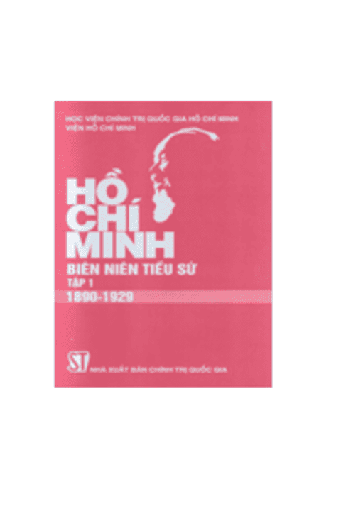 Hồ Chí Minh - Biên niên tiểu sử - Tập 1 (19/5/1890 - 1929)
