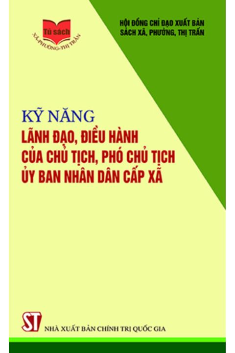 Kỹ năng lãnh đạo, điều hành của Chủ tịch, Phó Chủ tịch Ủy ban nhân dân cấp xã