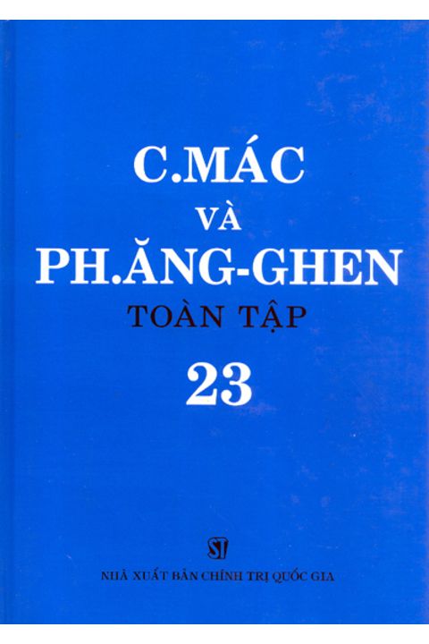 C.Mác và Ph. Ăng-ghen toàn tập - Tập 23