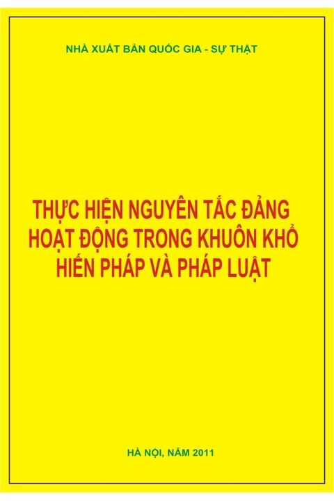 Thực hiện nguyên tắc Đảng hoạt động trong khuôn khổ hiến pháp và pháp luật