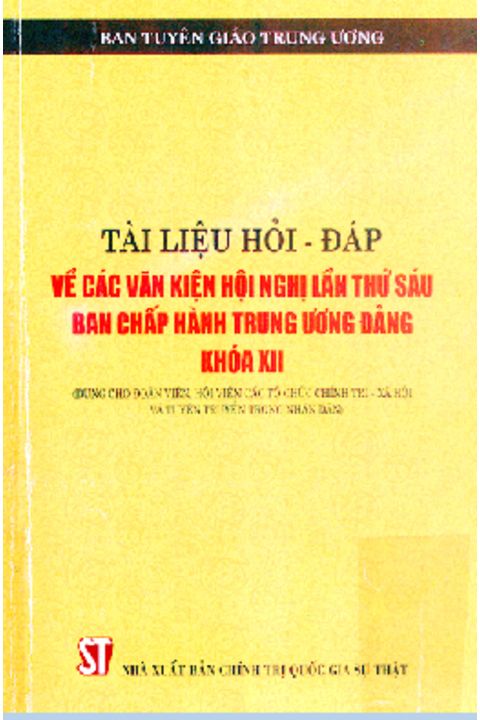 Tài liệu hỏi đáp về các Văn kiện hội nghị lần thứ sáu Ban Chấp hành Trung ương Đảng khóa XII