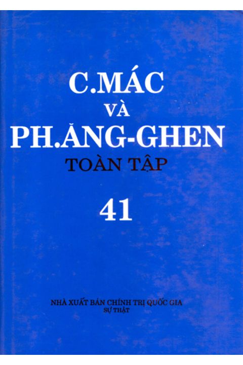 C.Mác và Ph. Ăng-ghen toàn tập - Tập 41