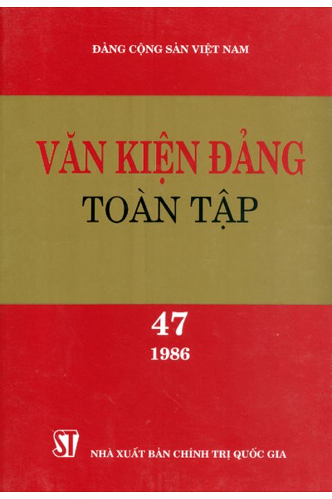 Văn kiện Đảng toàn tập - Tập 47