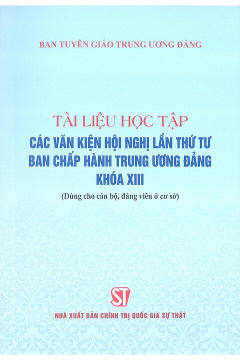 Tài liệu học tập các văn kiện Hội nghị lần thứ tư Ban Chấp hành Trung ương Đảng khóa XIII